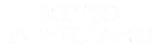 Rooted in Wellness